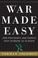 Cover of: War Made Easy