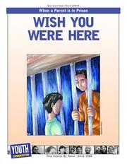 Cover of: Wish You Were Here: Teens Write About Parents in Prison