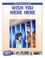 Cover of: Wish You Were Here