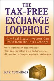 Cover of: The Tax-Free Exchange Loophole | Jack Cummings