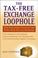 Cover of: The Tax-Free Exchange Loophole