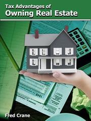 Cover of: Tax Advantages of Owning Real Estate