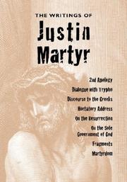 Cover of: The Writings of Justin Martyr by Justin Martyr, Saint