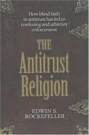 Cover of: The Antitrust Religion by Edwin S. Rockefeller