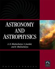 Cover of: Astronomy & Astrophysics with CD-ROM (Physics) (Infinity Science Press) (Physics (Infinity Science Press)) (Physics (Infinity Science Press)) by A. B. Bhattacharya