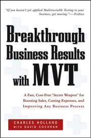 Cover of: Breakthrough Business Results With MVT: A Fast, Cost-Free, "Secret Weapon" for Boosting Sales, Cutting Expenses, and Improving Any Business Process