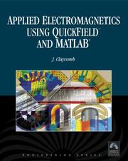 Applied Electromagnetics Using QuickField & MATLAB (with CD-ROM) (Engineering) by James R. Claycomb
