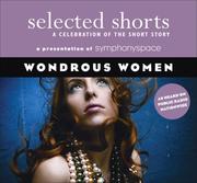 Cover of: Selected Shorts: Wondrous Women (Selected Shorts: A Celebration of the Short Story)