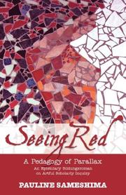 Cover of: Seeing Red--A Pedagogy of Parallax: An Epistolary Bildungsroman on Artful Scholarly Inquiry