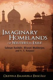 Cover of: Imaginary Homelands of Writers in Exile: Salman Rushdie, Bharati Mukherjee, and V. S. Naipaul