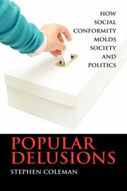 Cover of: Popular Delusions: How Social Conformity Molds Society and Politics