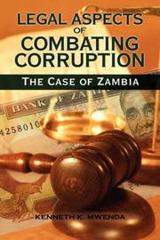 Cover of: Legal Aspects of Combating Corruption: The Case of Zambia