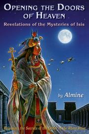 Cover of: Opening the Doors of Heaven: The Mysteries of Isis