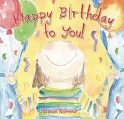 Cover of: Happy Birthday to You! by Marianne R. Richmond