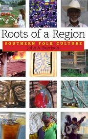 Cover of: Roots of a Region by John A. Burrison