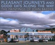 Pleasant journeys and good eats along the way by John Baeder