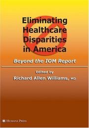 Cover of: Eliminating Healthcare Disparities in America: Beyond the IOM Report