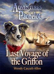 The Adventures of Pachelot by Wendy Caszatt-allen