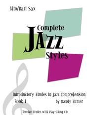 Cover of: Complete Jazz Styles Introductory Etudes in Jazz Comprehension, Book1 by Randy Hunter