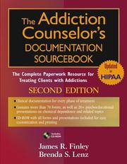 Cover of: The Addiction Counselor's Documentation Sourcebook: The Complete Paperwork Resource for Treating Clients with Addictions (Practice Planners)