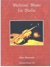 Cover of: Medieval Music for violin Book/audio CD by Allan Alexander