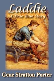 Cover of: Laddie, A True Blue Story by Gene Stratton-Porter
