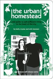 Cover of: Urban Homestead: Your Guide to Self-sufficient Living in the Heart of the City (Process Self-Reliance Series)