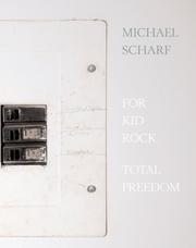 Cover of: For Kid Rock / Total Freedom by Michael Scharf, Michael Scharf