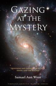 Cover of: Gazing at the Mystery: Questions and Answers about Life, Death, and the Beyond