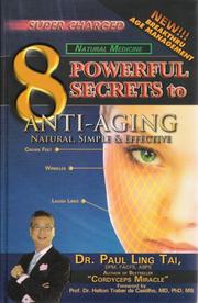 8 Powerful Secrets to Anti-Aging by Dr. Paul Ling Tai