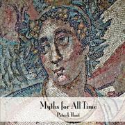 Cover of: Myths for All Time: Selected Greek Stories Retold