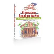 Cover of: The Brainwashing of the American Investor
