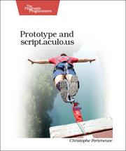 Cover of: Prototype and script.aculo.us: You Never Knew JavaScript Could Do This! (Pragmatic Programmers)