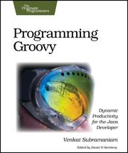 Cover of: Programming Groovy: Dynamic Productivity for the Java Developer