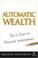 Cover of: Automatic Wealth