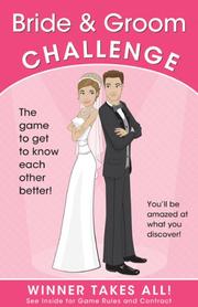 Cover of: The Bride & Groom Challenge: The Game of Who Knows Who Better