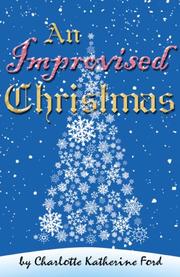 An Improvised Christmas by Charlotte Katherine Ford