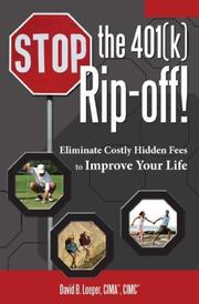 Cover of: Stop the 401(k) Rip-off!: Eliminate Costly Hidden Fees to Improve Your Life