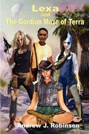 Cover of: Lexa and the Gordian Maze of Terra