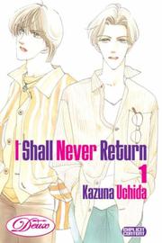 Cover of: I Shall Never Return Volume 1 (I Shall Never Return)