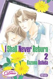 Cover of: I Shall Never Return Volume 2