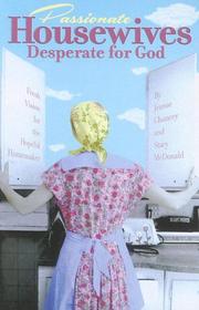 Cover of: Passionate Housewives Desperate for God by Jennie Chancey, Stacy McDonald