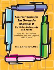 Cover of: Asperger Syndrome An Owner's Manual 2 For Older Adolescents and Adults: What You, Your Parents and Friends, and Your Employer Need to Know