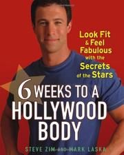 Cover of: 6 weeks to a Hollywood body: look fit and feel fabulous with the secrets of the stars