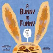 Cover of: A Bunny is Funny | 