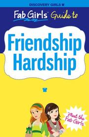Cover of: Fab Girls Guide to Friendship Hardship (Fab Girl Guides) | Discovery Girls