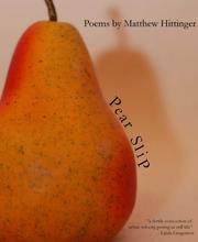 Cover of: Pear Slip by Matthew Hittinger