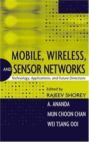 Cover of: Mobile, wireless, and sensor networks: technology, applications, and future directions