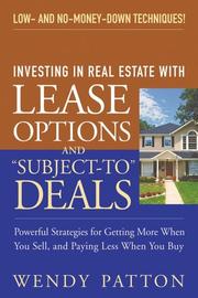 Cover of: Investing in Real Estate With Lease Options and "Subject-To" Deals  by Wendy Patton