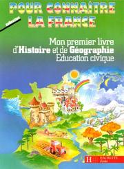 Cover of: Mon premier livre d'histoire et de géographie: Education civique